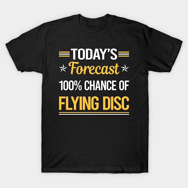 Today Forecast Flying Disc T-Shirt by symptomovertake